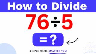 76÷5  Divide 76 by 5 (Long division Method)