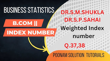 #Weighted  index number!!sm shukla!!sp sahay!!business statistics!!भारित निर्देशांक संख्या।।