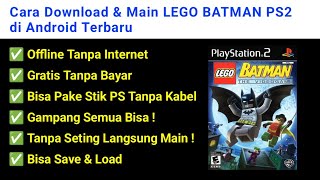 Cara Download & Main LEGO BATMAN PS2 di Android Terbaru screenshot 5