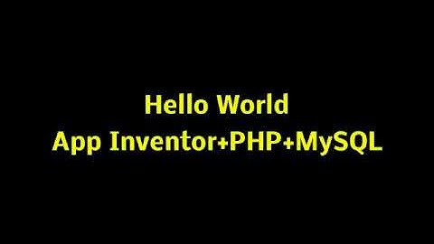 HelloWorld App Inventor+PHP+MySQL