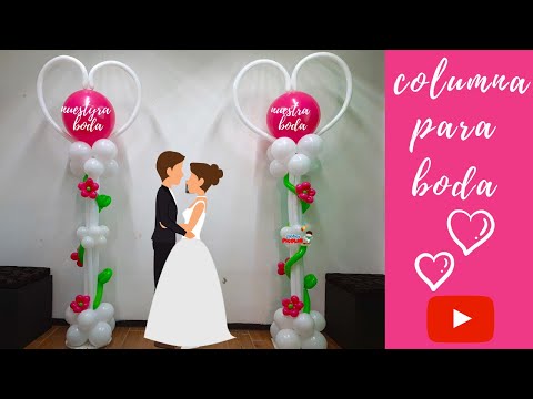 COLUMNA DE GLOBOS para boda #234 ❤️