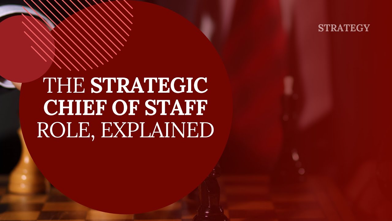 The strategic chief of staff role, explained - YouTube