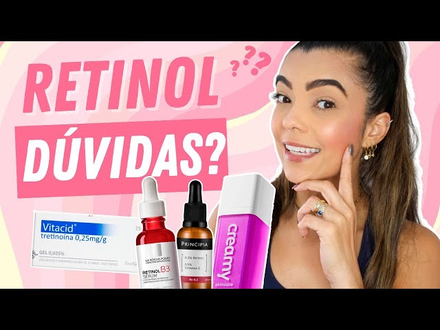 O que é Retinol? Tire suas dúvidas!