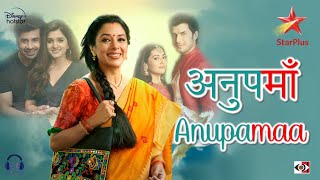 Anupamaa | Title Song | Full Version | Star Plus | Rupali Ganguly | Sudhanshu P | Paras Kalnawat
