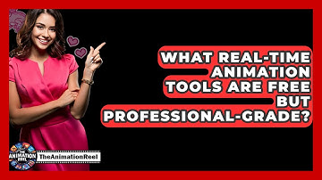 What Real-time Animation Tools Are Free But Professional-grade? - The Animation Reel