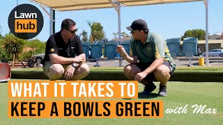 What it takes to keep a bowls green with Max screenshot 5