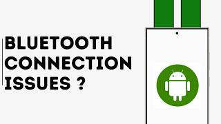 How to Fix Bluetooth Connection Issues on Android