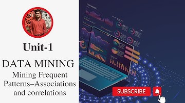 Mining Frequent Patterns–Associations and correlations