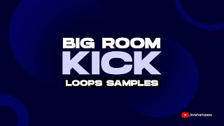 Big Room EDM Kick Loops Free Download | Synth Studio's