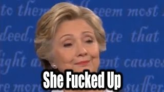 Hillary Clinton's Biggest Fuck Up Of The Debate