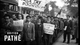 Cyprus Turks Demonstrate In London Against Greeks (1954) Cyprus Turks Demonstrate In London Against Greeks (1954)