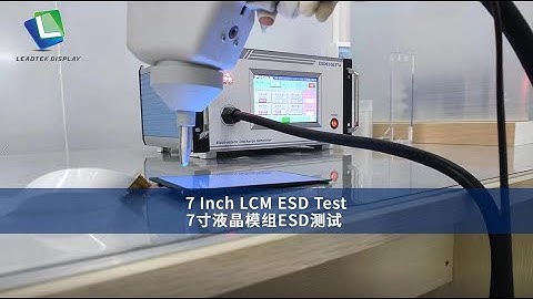 7 Inch LCM ESD Test