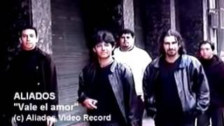 Vale el amor LOS ALIADOS (Paraguay) YouTube Videos