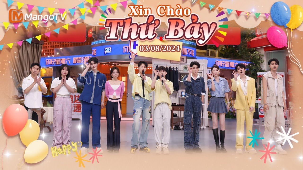 【Viet Sub|FULL】Xin Chào Thứ 7 - 03.08.2024｜Đàn Kiện Thứ, Trương Lăng Hách, Trương Tân Thành｜Xoài TV