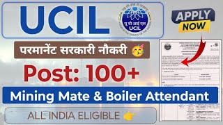 Ucil Mining Mate & Boiler Attendant New Permanent सरकर नकर भरत Ucil New Recruitment Out