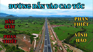 KHÁM PHÁ ĐƯỜNG CAO TỐC PHAN THIẾT DẦU GIÂY | VĨNH HẢO PHAN THIẾT HƯỚNG ĐI TỪ XUÂN LỘC ĐỒNG NAI .