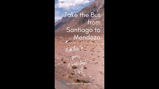 Santiago to Mendoza: Take the Bus Over the Andes