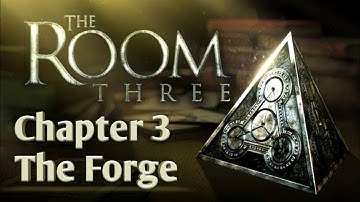 The Room Three Chapter #3 The Forge Walkthrough 60Fps Gameplay #theroomthreewalkthrough