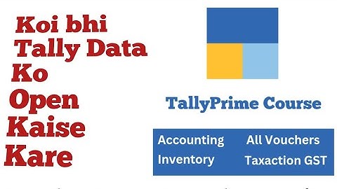 How to Open Tally Data In TallyPrime! Tally Date को कैसे Open करें!