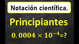 Cómo Usar Notación Científica? Para Principiantes. Ejemplos Con Exponentes Negativos.