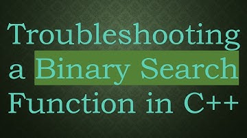 Troubleshooting a Binary Search Function in C++