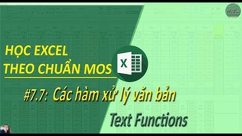 Học-Excel-Mos | #7.7 Các-hàm-xử-lý-văn-bản-trong-excel