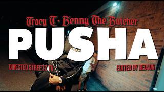 Tracy T &amp; Benny The Butcher - PUSHA (Official Music Video)