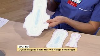 Gynekologens bästa tips vid riklig mens - Nyhetsmorgon (TV4)