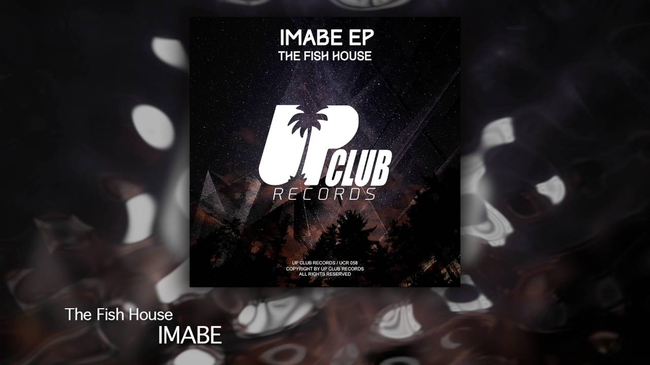 Watch The Fish House - Imabe (UP CLUB RECORDS) on YouTube Watch The Fish House - Imabe (UP CLUB RECORDS) on YouTube