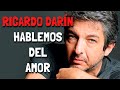 Ricardo Darín - Hablemos del Amor