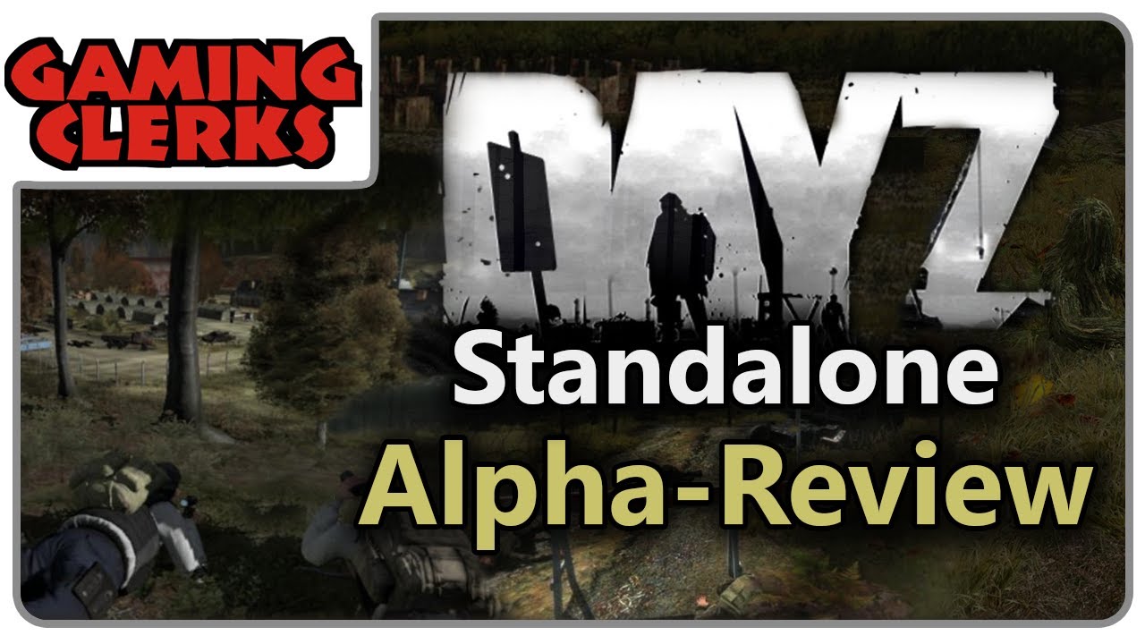 DayZ Standalone Alpha Preview