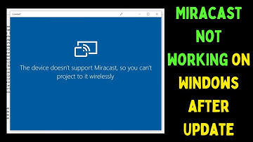 How to Fix Miracast Not Working After Update on Windows 11