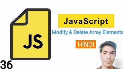 Javascript Modify & Delete Array Elements in Hindi