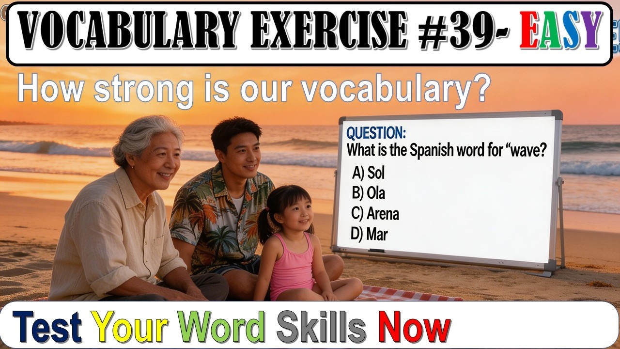 Vocab Exercise 39: Test Your Word Skills Now  : EASY