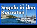 Segeln in den Kornaten  ⛵️ // Schöne Inselwelten in Kroatien 2020 [#56]