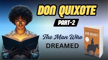 Don Quixote – Book Summary (Part 2) | The First Modern Novel Explained