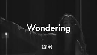 Olivia Rodrigo, Julia Lester - Wondering (Slowed)