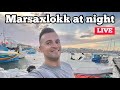 Live from Marsaxlokk at night, Malta