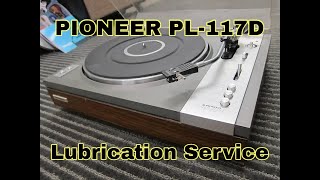 Pioneer PL-117D: Lubrication Service