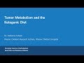 Dr. Adrienne Scheck - Tumor Metabolism and the Ketogenic Diet