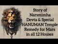 Story of  narsimha devta  remedies for mars in all 12 houses  masa  mara  make  hanumanji