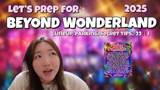 prep for BEYOND WONDERLAND 2025 lineup parking essentials etc