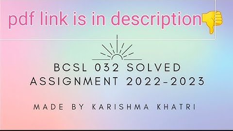bcsl 032 solved assignment 2022-2023