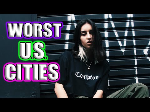 Top 10 WORST Cities in The United States. (2019)