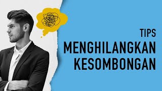 Tips Menghilangkan Kesombongan (Apakah Kita Rendah Hati?)