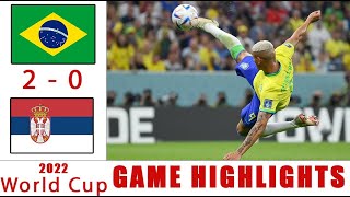Brazil vs Serbia 2-0 Highlgihts 🔴 FIFA World Cup Qatar 2022