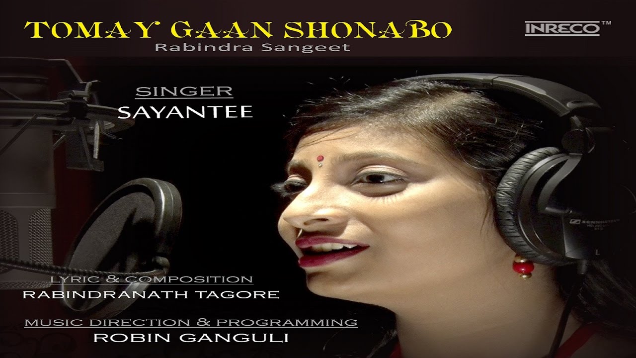 Sayantee Das  Tomay Gaan Shonabo  Robin Ganguli  Bengali Tagore