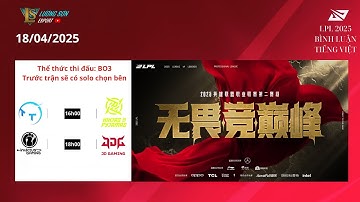 🔴Trực tiếp: LPL 2025 Split 2 Bình Luận Tiếng Việt | TT vs NIP  | IG vs JDG |  LSE Cjust