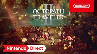 OCTOPATH TRAVELER II - Demo Trailer - Nintendo Switch