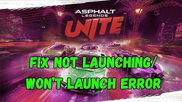 How To Fix Asphalt Legends Unite Not Launching on PC | Fix Asphalt Legends Unite Won
